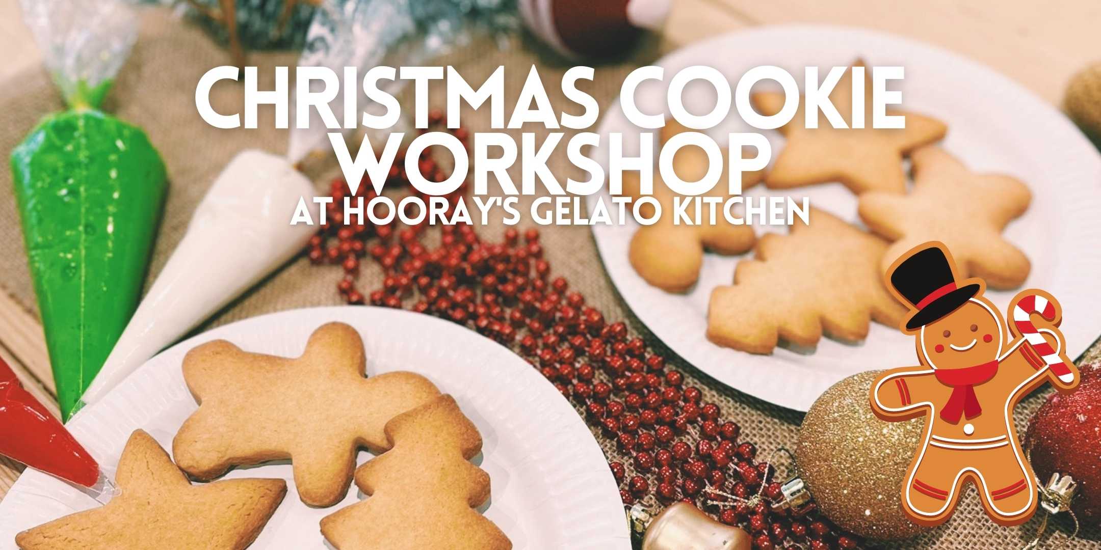 Christmas Cookie Workshops at Hooray’s Gelato Kitchen